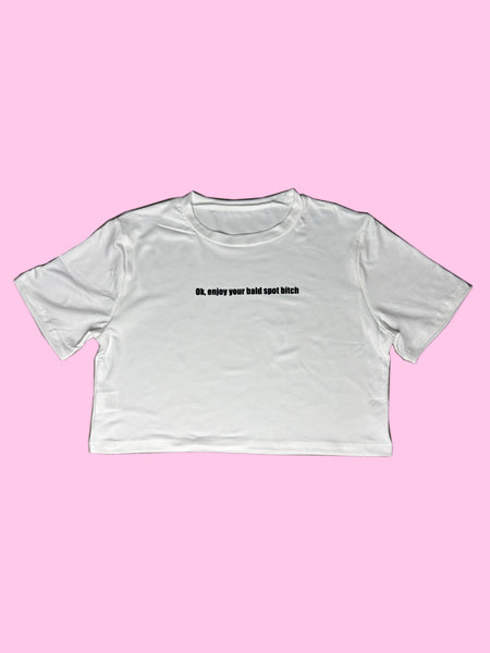 Enjoy Your Bald Spot - Crop Top
