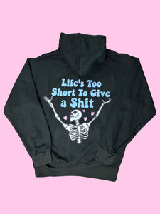 Life’s Too Short - Hoodie