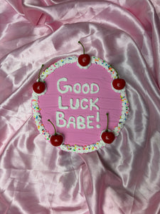 Good Luck Babe - Fake Cake