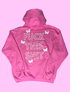 Fuck This Shit - Hoodie (2 Colours)