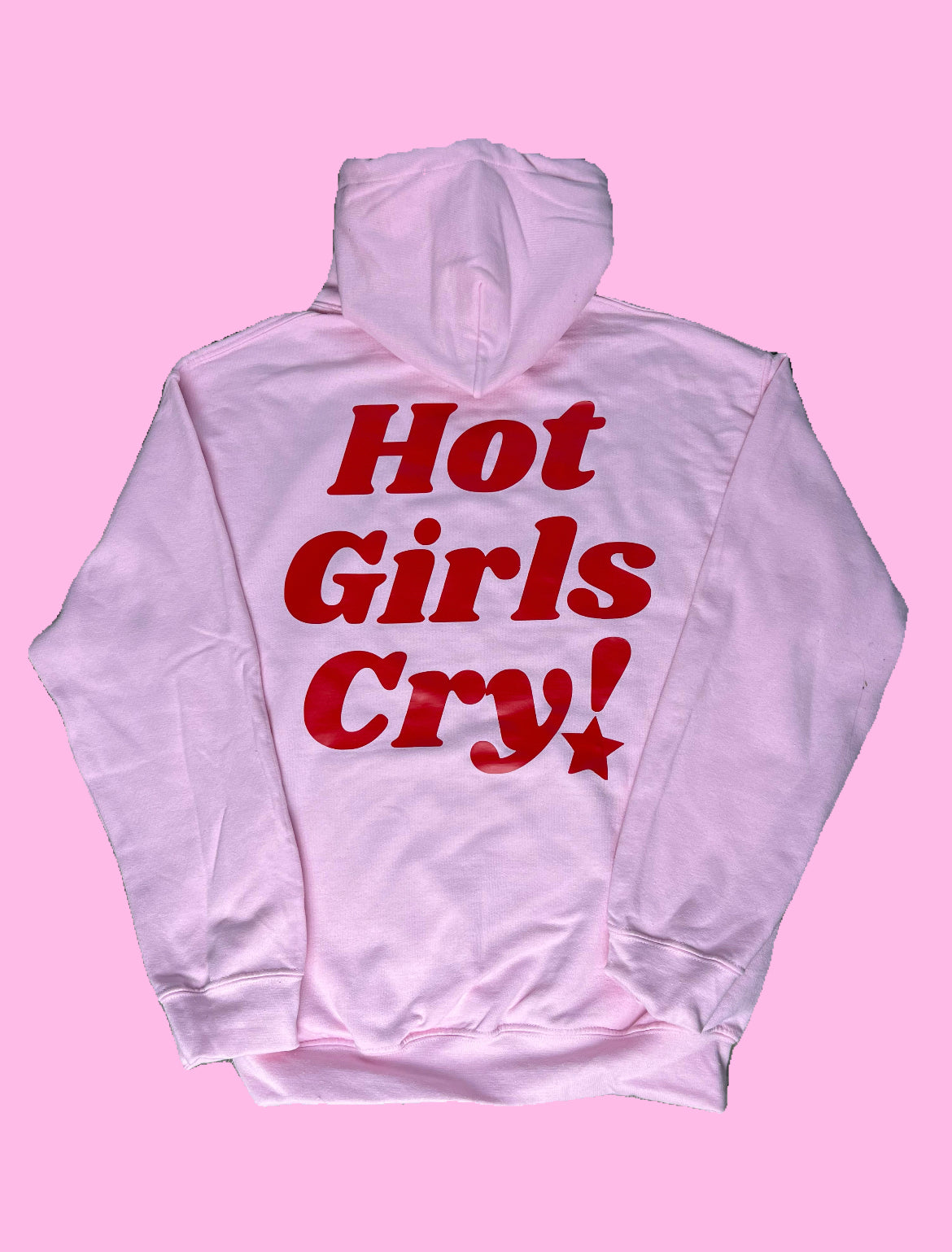 Hot Girls Cry - Hoodie