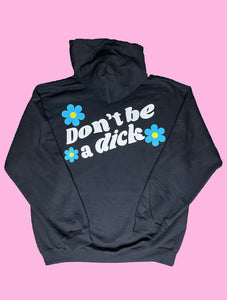Don’t Be a D**k - Hoodie