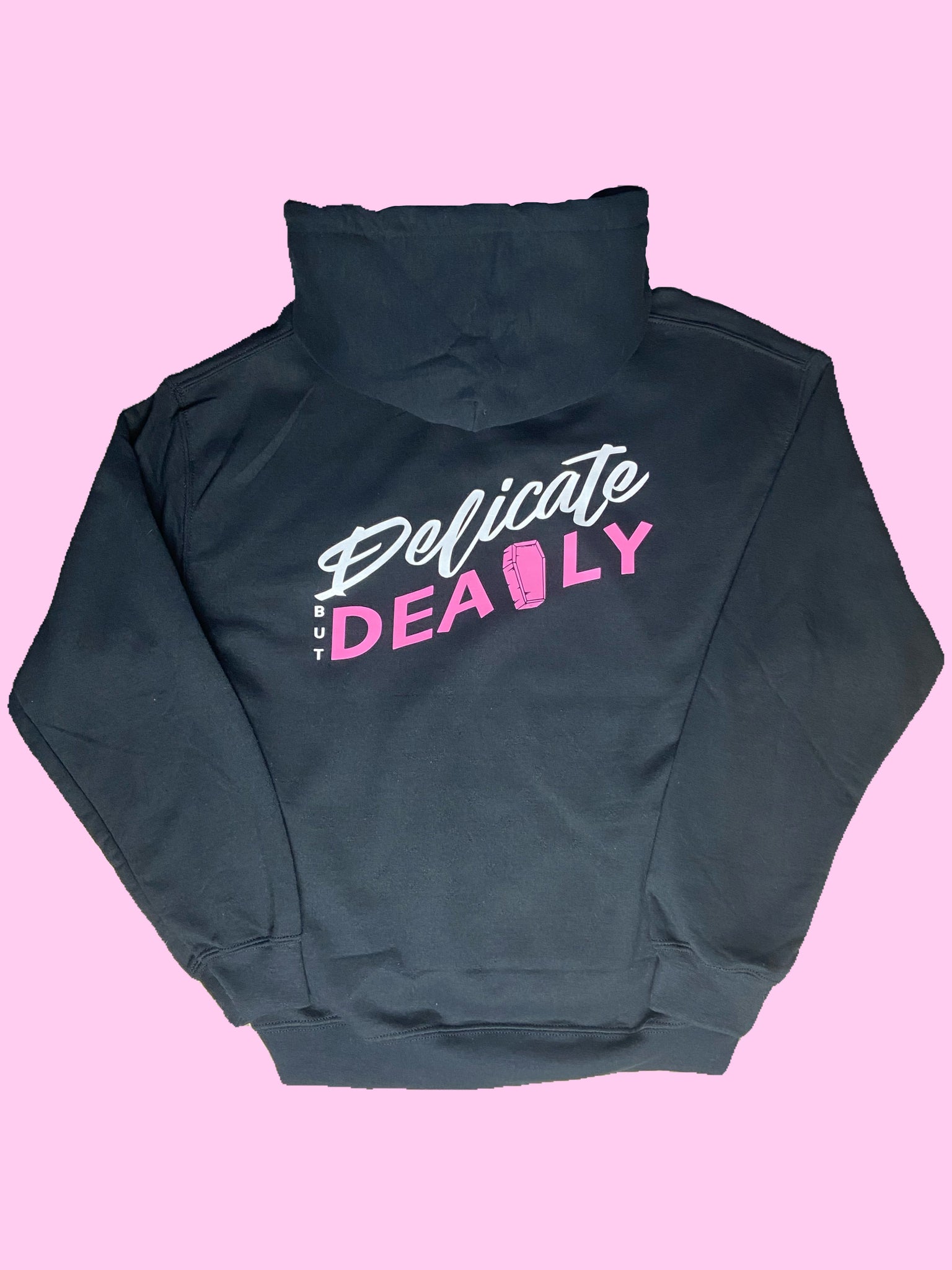 Delicate But Deadly - Hoodie
