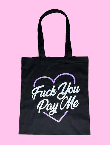 Fuck You Pay Me - Tote Bag